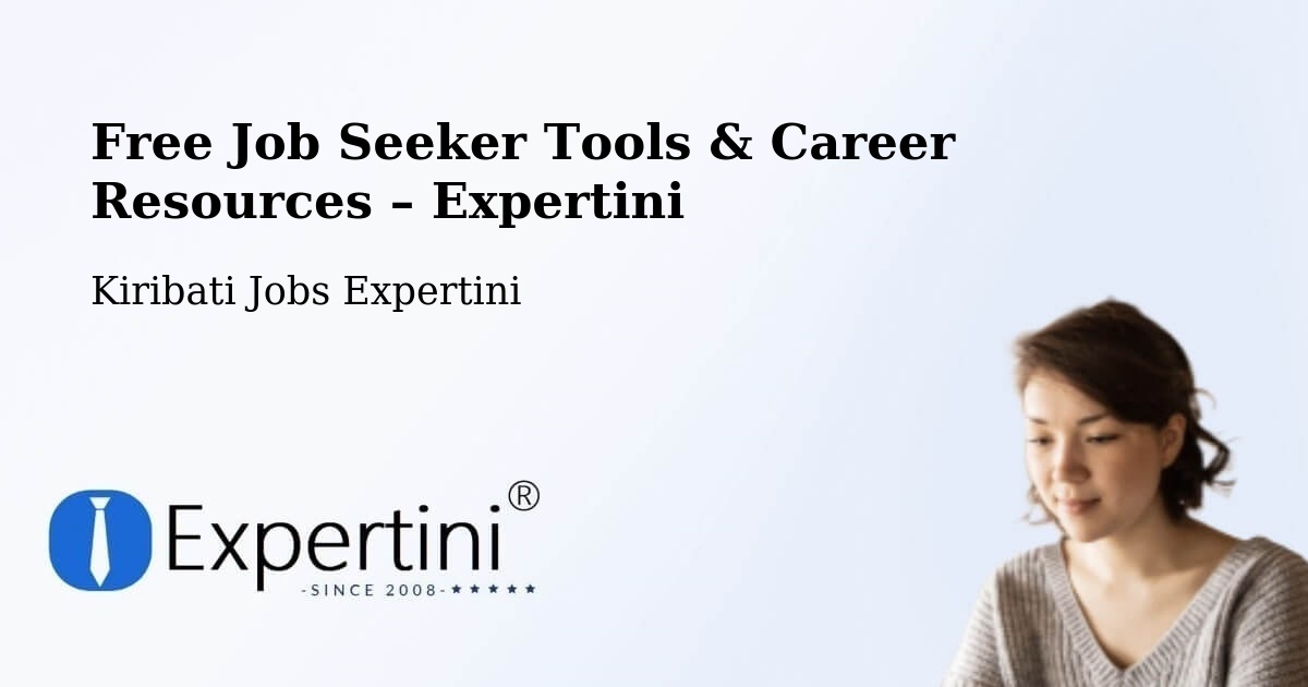 Free Job Seeker Tools & Career Resources – Eita Village - Eita Village, Kiribati Jobs Expertini